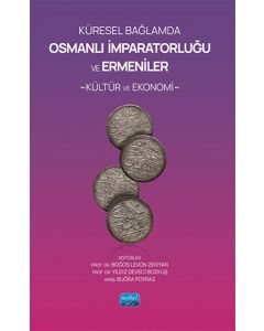 Küresel Bağlamda Osmanlı İmparatorluğu Ve Ermeniler