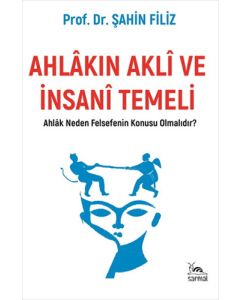 Ahlakın Akli ve İnsani Temeli