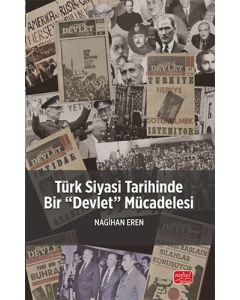 Türk Siyasi Tarihinde Bir Devlet Mücadelesi