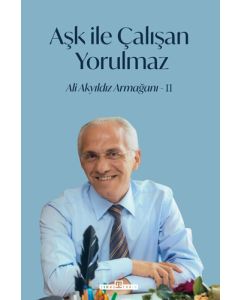 Aşk İle Çalışan Yorulmaz 2