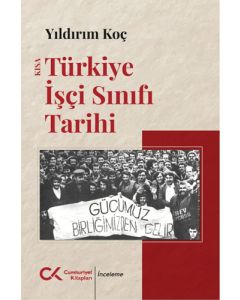 Kısa Türkiye İşçi Sınıfı Tarihi