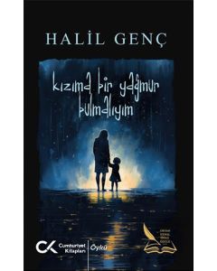Kızıma Bir Yağmur Bulmalıyım