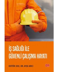 İş Sağlığı ile Güvenli Çalışma Hayatı
