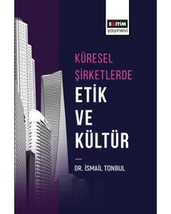 Küresel Şirketlerde Etik ve Kültür