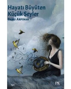 Hayatı Büyüten Küçük Şeyler
