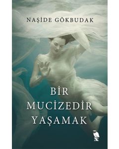 Bir Mucizedir Yaşamak