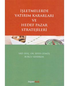 İşletmelerde Yatırım Kararları ve Hedef Pazar Stratejileri