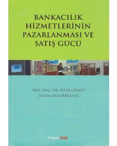 Bankacılık Hizmetlerinin Pazarlanması ve Satış Gücü
