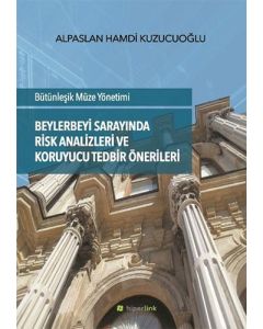 Beylerbeyi Sarayında Risk Analizleri ve Koruyucu Tedbir Önerileri