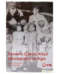 Serdarlı-Çatoz-Köyü Monografisi ve Ağzı