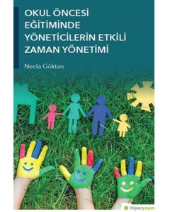 Okul Öncesi Eğitiminde Yöneticilerin Etkili Zaman Yönetimi