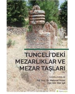 Tunceli'deki Mezarlıklar ve Mezar Taşları