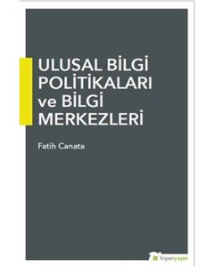 Ulusal Bilgi Politikaları ve Bilgi Merkezleri