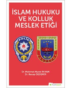 İslam Hukuku ve Kolluk Meslek Etiği