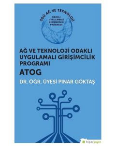 Ağ ve Teknoloji Odaklı Uygulamalı Girişimcilik Programı - ATOG