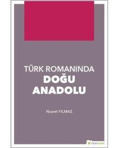 Türk Romanında Doğu Anadolu