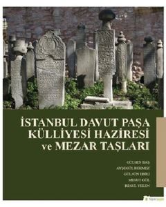 İstanbul Davut Paşa Külliyesi Haziresi ve Mezar Taşları