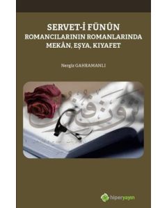 Servet-i Fünun Romancılarının Romanlarında Mekan-Eşya-Kıyafet