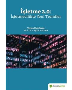 İşletme 2.0 - İşletmecilikte Yeni Trendler