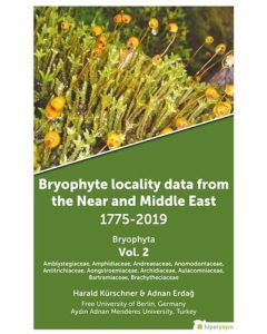 Bryophyta Vol. 2 - Bryophyte Locality Data From The Near and Middle East 1775 - 2019
