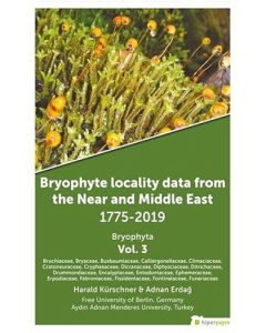 Bryophyte Locality Data From The Near and Middle East 1775-2019 Bryophyta Vol. 3
