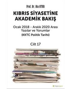 Kıbrıs Siyasetine Akademik Bakış Cilt 17