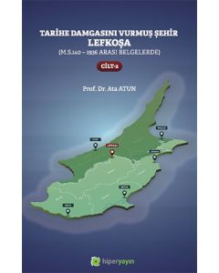 Tarihe Damgasını Vurmuş Şehir Lefkoşa Cilt 2