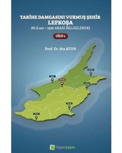 Tarihe Damgasını Vurmuş Şehir Lefkoşa - Cilt 1