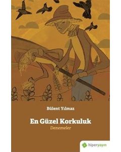 En Güzel Korkuluk Denemeler