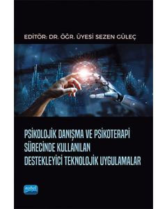 Psikolojik Danışma ve Psikoterapi Sürecinde Kullanılan Destekleyici Teknolojik Uygulamalar