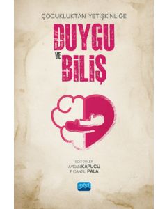 Çocukluktan Yetişkinliğe Duygu ve Biliş