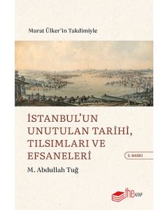 İstanbul’un Unutulan Tarihi Tılsımları ve Efsaneleri
