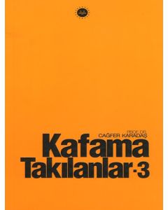 Kafama Takılanlar - 3