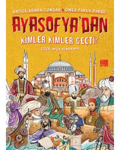 Ayasofya’dan Kimler Kimler Geçti ?