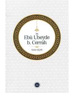 Hz. Ebu Ubeyde B. Cerrah