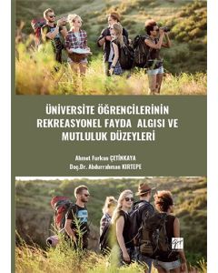 Üniversite Öğrencilerinin Rekreasyonel Fayda Algısı Ve Mutluluk Düzeyleri