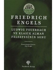 Ludwıg Feuerbach ve Klasik Alman Felsefesinin Sonu