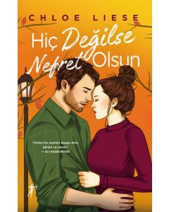 Hiç Değilse Nefret Olsun (Ciltli)