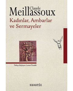 Kadınlar, Ambarlar, Sermayeler