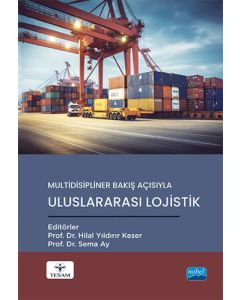 Multidisipliner Bakış Açısıyla Uluslararası Lojistik