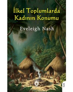 İlkel Toplumlarda Kadının Konumu