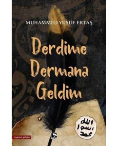 Derdime Dermana Geldim