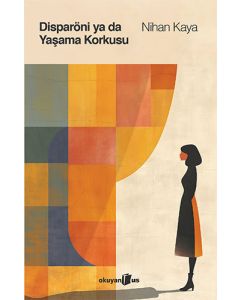 Disparöni ya da Yaşama Korkusu