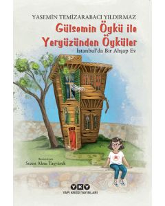 Gülsemin Öykü ile Yeryüzünden Öyküler - İstanbul’da Bir Ahşap Ev