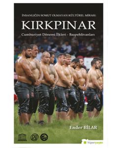 İnsanlığın Somut Olmayan Kültürel Mirası : Kırkpınar 