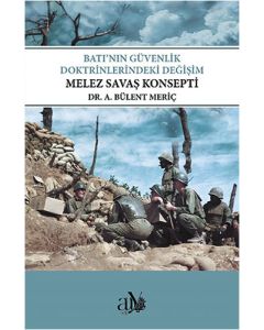Batı’nın Güvenlik Doktrinlerindeki Değişim: Melez Savaş Konsepti
