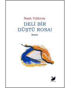 Deli Bir Düştü Rosa !