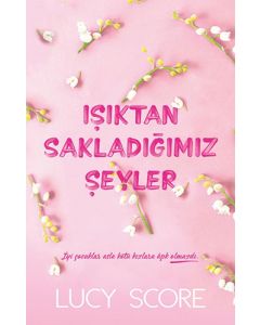 Işıktan Sakladığımız Şeyler
