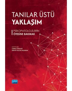 Tanılar Üstü Yaklaşım - Psikopatolojilerin Ötesine Bakmak