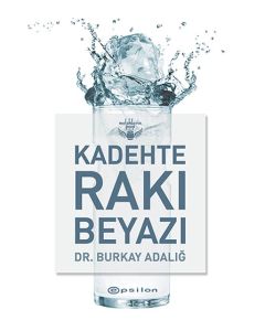 Kadehte Rakı Beyazı (Ciltli)